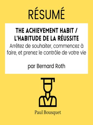 cover image of RÉSUMÉ--The Achievement Habit / L'Habitude De La Réussite